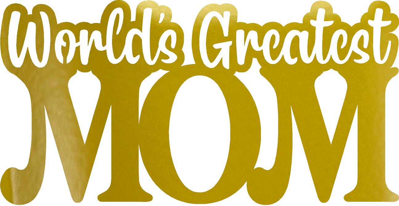 Worlds Greatest Mom Metal Art